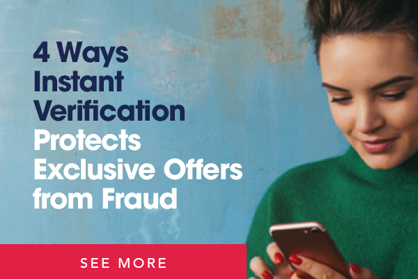 4 Ways Instant Verification Protects Exclusive Offers from Fraud