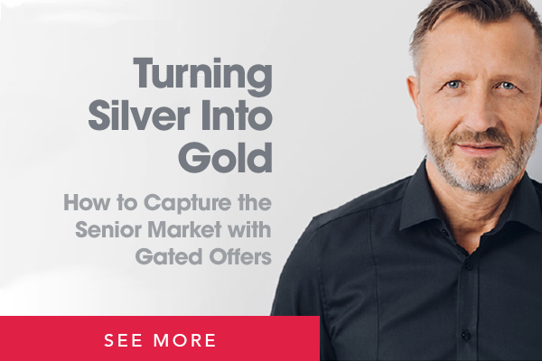 Turning Silver Into Gold - How to Capture the Senior market with Gated Offers